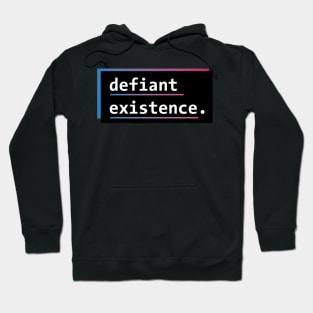 Defiant Existence (Pink + Blue/Trans Flag) Hoodie